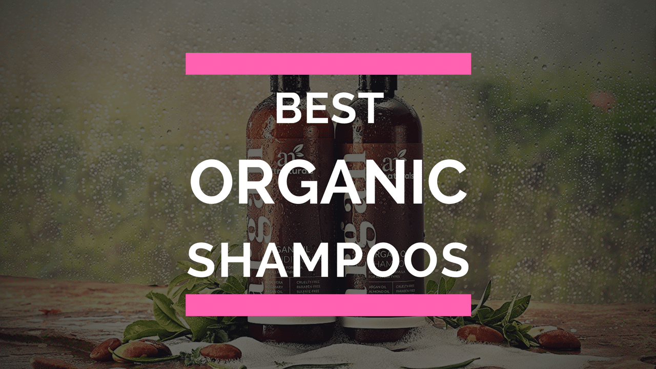 Top 10 Best Organic (100% Natural) Shampoo Reviews