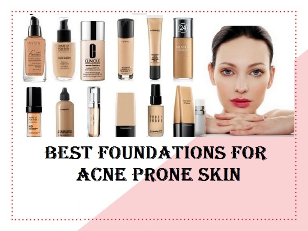 9 Best Foundation for Acne Prone Skin Reviews